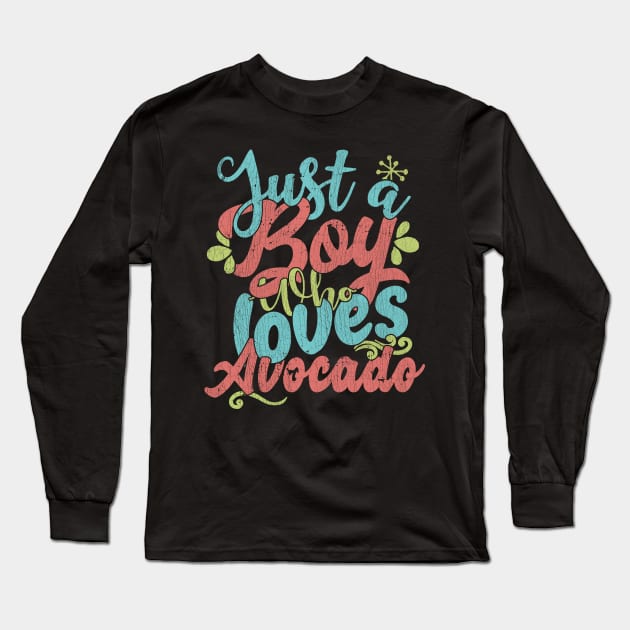 Just A Boy Who Loves Avocado Gift graphic Long Sleeve T-Shirt by theodoros20